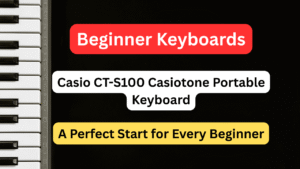 Read more about the article 🎹 Casio CT-S100 Casiotone 61-Key Portable Keyboard