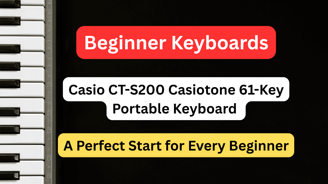 Read more about the article 🎹 Casio CT-S200 Casiotone 61-Key Portable Keyboard — A Perfect Start for Every Beginner