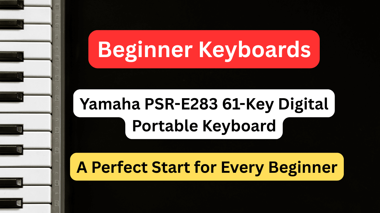 Read more about the article 🎹 Yamaha PSR-E283 61-Key Digital Portable Keyboard